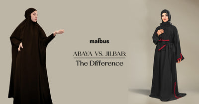 Abaya vs Jilbab | Understanding Their Roots and Distinction